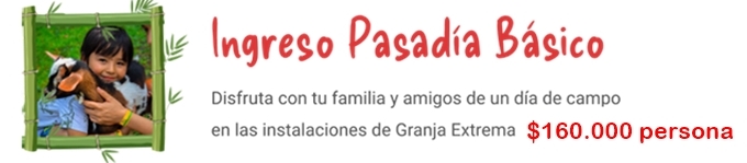 ingreso pasadia basico granja extrema